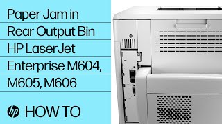 Clear Paper Jam in Rear Output Bin  HP LaserJet Enterprise M604 M605 M606 Printers  HP [upl. by Ahnavas114]