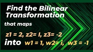 Find the Bilinear Transformation that maps points 2i2 in z plane into points 1i1 in w plane [upl. by Miarfe]