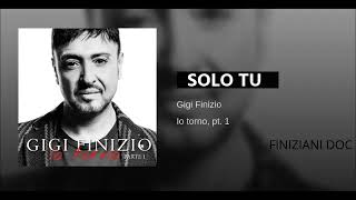 GIGI FINIZIO  SOLO TU [upl. by Reseda]