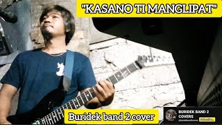 quotKASANO TI MANGLIPATquot ARAK  ILOCANO SONG  BURIDEK BAND 2 COVER [upl. by Stich]