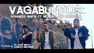 Pionners Mafia Ft Mc Gro aka Guerrillo  VAGABUNDOS video oficial [upl. by Nylirehc]