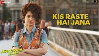 Kis Raste Hai Jana  Judgementall Hai Kya Kangana RRajkummar RJimmy SSurabhiArjuna Kumaar [upl. by Leirum757]