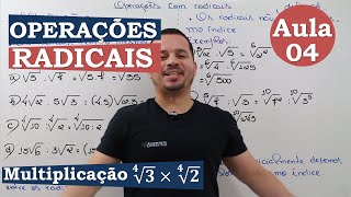 OPERAÇÕES COM RADICAIS  AULA 04  MULTIPLICAÇÃO E DIVISÃO [upl. by Wilow]