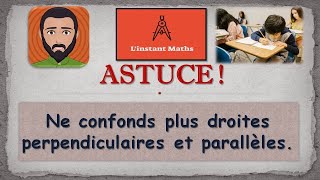 Astuce  Pour ne plus confondre quotparallèlequot et quotperpendiculairequot Linstant Maths [upl. by Merton822]