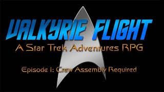 Valkyrie Flight Episode 1 Teaser  Star Trek Adventures [upl. by Ursala]