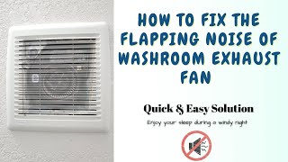 How to fix ceiling exhaust fan flap noise [upl. by Durnan]