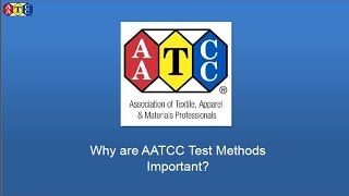 01 Why Are AATCC Test Methods Important [upl. by Curley60]