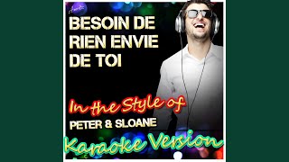 Besoin De Rien Envie De Toi In the Style of Peter amp Sloane Karaoke Version [upl. by Freed]