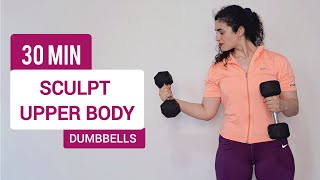 30 MIN TONED UPPER BODY WORKOUTWITH WEIGHTS NO REPEAT [upl. by Adirehs48]