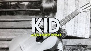 Kid  Alexander Rybak Lyrics Video [upl. by Ynohtona]