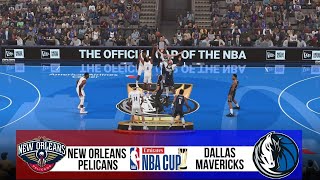 NEW ORLEANS vs DALLAS MAVERICKS  EMIRATES NBA CUP 2024  NBA 2K25 [upl. by Noramac]