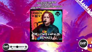 Craigy B  Lewis Capaldi Remixes Mix By Dave Ayre  DHR [upl. by Bohannon]