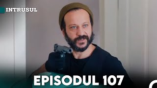 Intrusul Episodul 107  İçerde [upl. by Duwalt]