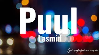 Lasmid  Puul Lyrics [upl. by Voletta551]