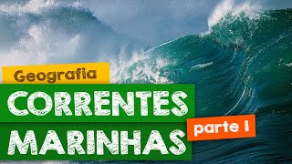 Fatores climáticos Correntes Marinhas  Parte 01 [upl. by Hoskinson]