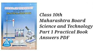 Class 10th Maharashtra Board Science and Technology part 1 Practical Book Answers PDF [upl. by Surdna]