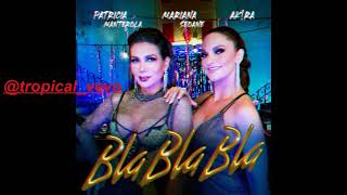 BLA BLA BLAPATRICIA MANTEROLA FEAT MARIANNA SEAONE amp AKRA CUMBIA 2023 [upl. by Ferd]