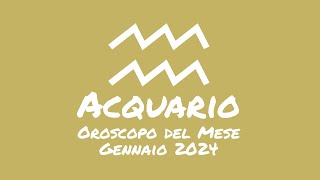 Oroscopo Acquario Gennaio 2024 [upl. by Aihsrop]