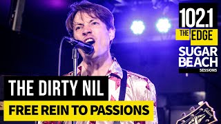 The Dirty Nil  Free Rein to Passions Live at the Edge [upl. by Benedicta]