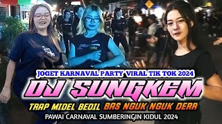 JOGETKARNAVAL🔥DJSUNGKEMquotSLOWBAS GLERR quot VIRAL TIK TOK TERBARUquotSUMBERINGIN KIDULKARNAVAL 2024 [upl. by Madison]