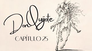 Don Quijote Capítulo 25 de Miguel de Cervantes Saavedra podcast donquijote donquixote español [upl. by Ellemrac]