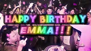 🎵 HAPPY BIRTHDAY EMMA 🔥🔥🎂🔥🔥 Happy Birthday To YOU 🎵 [upl. by Fini]