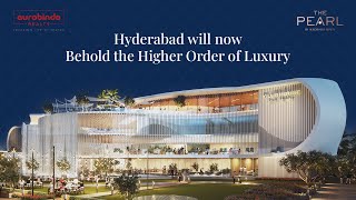 The Pearl by Aurobindo Realty  Hyderabad will now behold The Higher Order of Luxury [upl. by Bruno]