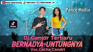 Bernadya  UntungnyaHidup Harus Tetap Berjalan  Remix Ganjur Pance Audio  VocCacha Candri [upl. by Riva536]