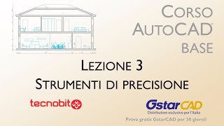 Corso AutoCAD Base Lezione 3 Strumenti di precisione [upl. by Mullen]