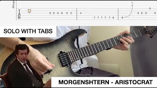 MORGENSHTERN ARISTOCRAT ROCK GUITAR SOLO TABS [upl. by Anirbes556]