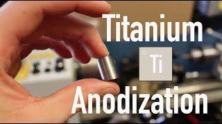 Titanium Anodization  How To Do It [upl. by Eldorado]