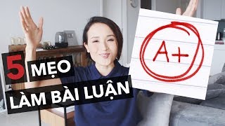 5 mẹo làm bài luận đạt điểm cao [upl. by Auberta]