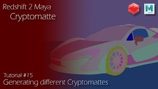 Redshift 2 Maya  Tutorial 15  Cryptomatte AOV [upl. by Kennedy375]