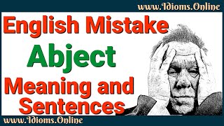 Abject Mistake  English Errors  Abject Meaning and Sentences [upl. by Nylekoorb309]