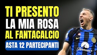 LA MIA ASTA AL FANTACALCIO 12 Partecipanti🔎ANALISI e Valutazioni [upl. by Emmalynne]