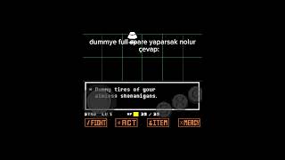 undertale ツ dummye full spare yaparsak nolur [upl. by Annawot]