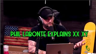 Phil Labonte Explains XX XY [upl. by Atiuqa]