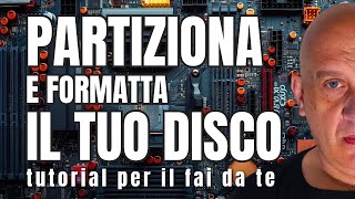 ⚙️ Partiziona il tuo disco guida completa per principianti [upl. by Augustine]