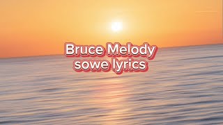 Bruce Melody Soweto lyrics [upl. by Malvia965]