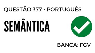 Questão 377  Português para Concursos  Semântica  FGV [upl. by Ancalin456]