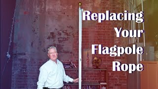 How to Replace Your Flagpole Rope [upl. by Atinomar]