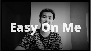 Easy on me Cover Male Version [upl. by Ambrosio744]