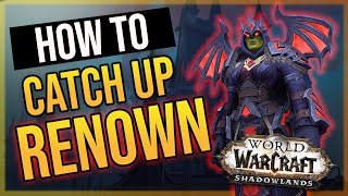 RENOWN Catch Up Quicker Than You Think WoW Shadowlands How To Guide [upl. by Oinesra]