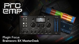 Plugin Focus  Brainworx BX Masterdesk [upl. by Tirrell]