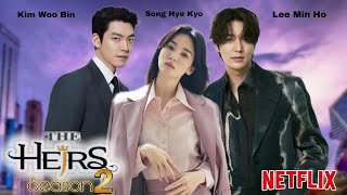 The Heirs 2 starring Song hye kyo Lee Min Ho and Kim Woo Bin on Netflix [upl. by Gnohp398]