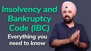 Insolvency and Bankruptcy Code IBC 2016  Everything you need to know [upl. by Idnib34]