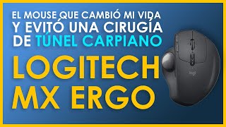 ⭐🖱️ El Mouse que cambió mi vida y evitó una cirugía de túnel carpiano 🖱️⭐ Review Logitech MX Ergo [upl. by Cilka]