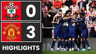 HIGHLIGHTS Southampton 03 Manchester United  Premier League [upl. by Grosvenor]