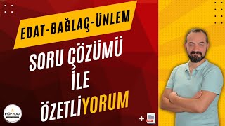 EDAT BAĞLAÇ ÜNLEM SORU ÇÖZÜMÜ İLE KONU ÖZETLİYORUM [upl. by Noraj847]