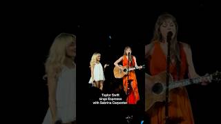 Taylor Swift sings Espresso with Sabrina Carpenter at Eras Tour [upl. by Eirdua]